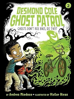 Seller image for Ghosts Don't Ride Bikes, Do They? (Desmond Cole Ghost Patrol) by Miedoso, Andres [Paperback ] for sale by booksXpress