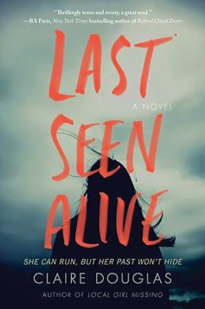 Seller image for Last Seen Alive: A Novel by Douglas, Claire [Paperback ] for sale by booksXpress