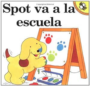 Seller image for Spot va a la escuela (Spanish Edition) by Hill, Eric [Paperback ] for sale by booksXpress
