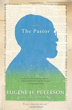 Seller image for The Pastor: A Memoir by Peterson, Eugene H. [Paperback ] for sale by booksXpress