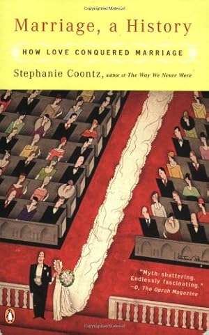 Imagen del vendedor de Marriage, a History: How Love Conquered Marriage by Coontz, Stephanie [Paperback ] a la venta por booksXpress