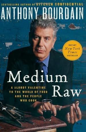 Seller image for Medium Raw: A Bloody Valentine to the World of Food and the People Who Cook (P.S.) by Bourdain, Anthony [Paperback ] for sale by booksXpress