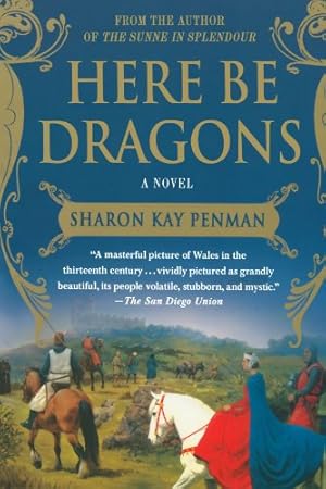 Seller image for Here Be Dragons: A Novel (Welsh Princes Trilogy) by Penman, Sharon Kay [Paperback ] for sale by booksXpress