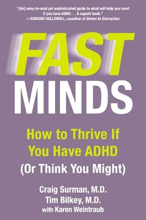 Seller image for Fast Minds: How to Thrive If You Have ADHD (Or Think You Might) by Surman, Craig, Bilkey, Tim, Weintraub, Karen [Paperback ] for sale by booksXpress