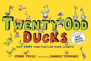 Bild des Verkufers fr Twenty-Odd Ducks: Why, every punctuation mark counts! by Truss, Lynne [Hardcover ] zum Verkauf von booksXpress