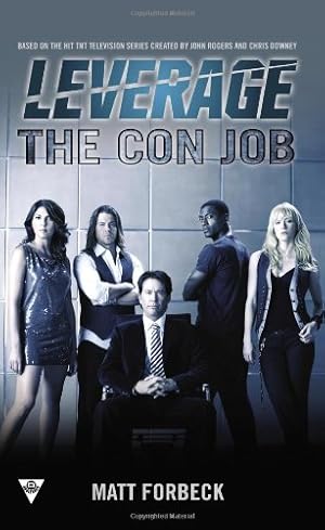 Seller image for The Con Job (A Leverage Novel) by Forbeck, Matt, Electric Entertainment [Mass Market Paperback ] for sale by booksXpress