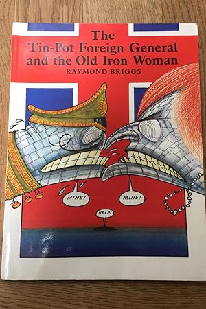 Imagen del vendedor de The Tin-Pot Foreign General and the Old Iron Woman a la venta por N K Burchill Rana Books
