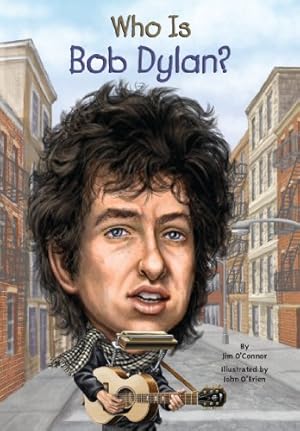 Seller image for Who Is Bob Dylan? (Who Was?) by O'Connor, Jim, Who HQ [Paperback ] for sale by booksXpress