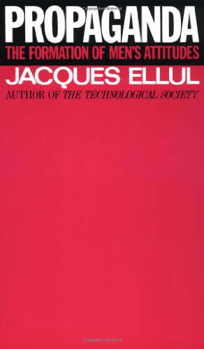 Seller image for Propaganda: The Formation of Men's Attitudes by Ellul, Jacques [Paperback ] for sale by booksXpress
