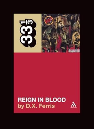 Immagine del venditore per Slayer's Reign in Blood (33 1/3) by Ferris, D.X. [Paperback ] venduto da booksXpress