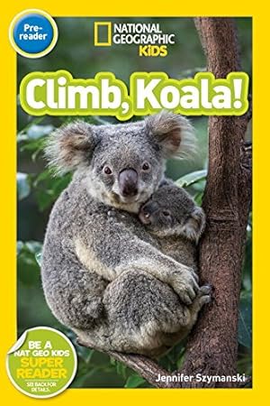 Seller image for National Geographic Readers: Climb, Koala! by Szymanski, Jennifer [Paperback ] for sale by booksXpress