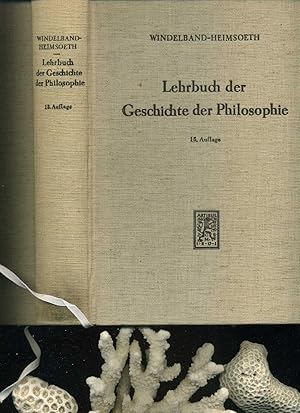 Lehrbuch der Geschichte der Philosophie. Mit einem Schlußkapitel Die Philosophie im 20. Jahrhunde...