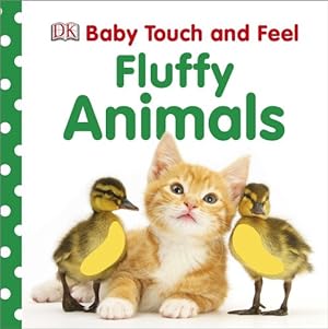 Seller image for Baby Touch and Feel: Fluffy Animals (Baby Touch & Feel) by DK [Board book ] for sale by booksXpress