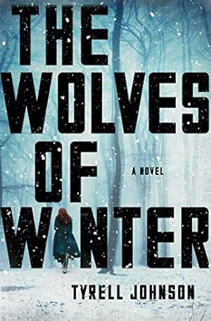 Image du vendeur pour The Wolves of Winter: A Novel by Johnson, Tyrell [Paperback ] mis en vente par booksXpress
