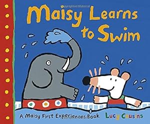 Immagine del venditore per Maisy Learns to Swim: A Maisy First Experience Book by Cousins, Lucy [Paperback ] venduto da booksXpress