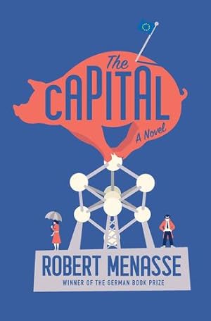Seller image for The Capital: A Novel by Menasse, Robert [Hardcover ] for sale by booksXpress