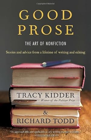 Bild des Verkufers fr Good Prose: The Art of Nonfiction by Kidder, Tracy, Todd, Richard [Paperback ] zum Verkauf von booksXpress