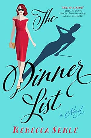 Seller image for The Dinner List: A Novel by Serle, Rebecca [Paperback ] for sale by booksXpress