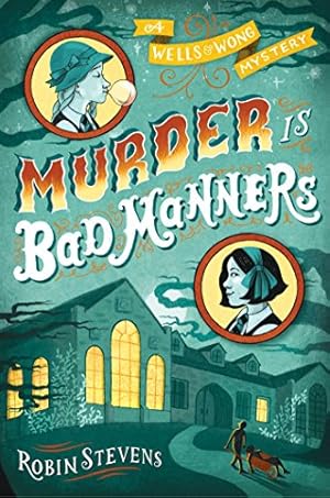 Seller image for Murder Is Bad Manners (WELLS & WONG MURDER IS B) by Stevens, Robin [Paperback ] for sale by booksXpress