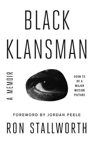 Seller image for Black Klansman: Race, Hate, and the Undercover Investigation of a Lifetime by Stallworth, Ron [Paperback ] for sale by booksXpress