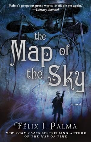 Seller image for The Map of the Sky: A Novel (The Map of Time Trilogy) by Palma, Félix J. [Paperback ] for sale by booksXpress