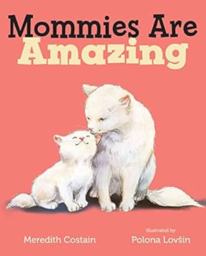 Seller image for Mommies Are Amazing by Costain, Meredith [Board book ] for sale by booksXpress