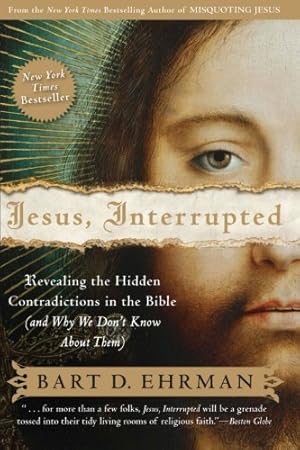 Immagine del venditore per Jesus, Interrupted: Revealing the Hidden Contradictions in the Bible (And Why We Don't Know About Them) by Ehrman, Bart D. [Paperback ] venduto da booksXpress