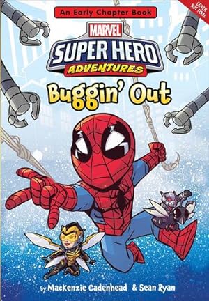 Seller image for Marvel Super Hero Adventures Buggin' Out!: An Early Chapter Book (Super Hero Adventures Chapter Books) by Cadenhead, MacKenzie [Paperback ] for sale by booksXpress