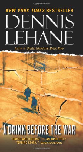 Seller image for A Drink Before the War (Patrick Kenzie and Angela Gennaro Series) by Lehane, Dennis [Mass Market Paperback ] for sale by booksXpress