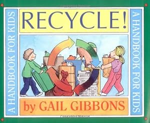 Image du vendeur pour Recycle!: A Handbook for Kids by Gibbons, Gail [Paperback ] mis en vente par booksXpress