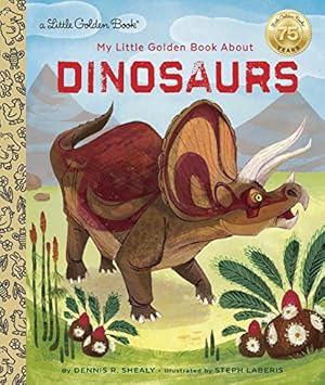 Immagine del venditore per My Little Golden Book About Dinosaurs by Shealy, Dennis R. [Hardcover ] venduto da booksXpress