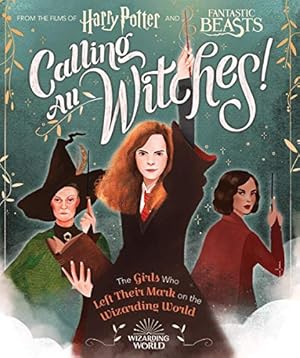 Seller image for Calling All Witches! The Girls Who Left Their Mark on the Wizarding World (Harry Potter and Fantastic Beasts) by Calkhoven, Laurie [Hardcover ] for sale by booksXpress
