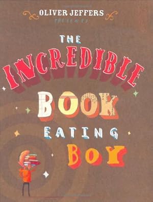 Immagine del venditore per The Incredible Book Eating Boy by Jeffers, Oliver [Hardcover ] venduto da booksXpress