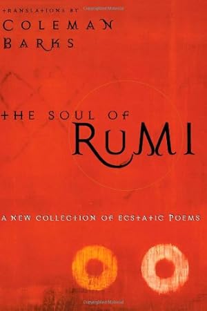 Imagen del vendedor de The Soul of Rumi: A New Collection of Ecstatic Poems by Barks, Coleman [Paperback ] a la venta por booksXpress