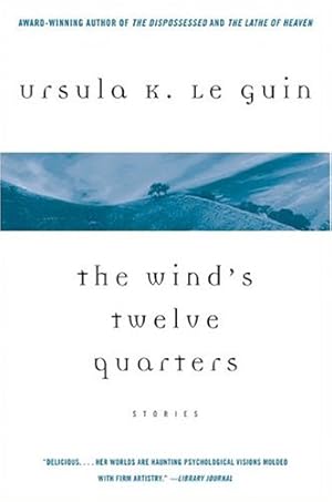 Seller image for The Wind's Twelve Quarters: Stories by Le Guin, Ursula K. by Ursula Le Guin [Paperback ] for sale by booksXpress