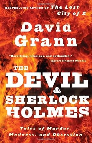 Seller image for The Devil and Sherlock Holmes: Tales of Murder, Madness, and Obsession by Grann, David [Paperback ] for sale by booksXpress