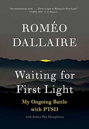 Bild des Verkufers fr Waiting for First Light: My Ongoing Battle with PTSD by Dallaire, Romeo [Paperback ] zum Verkauf von booksXpress