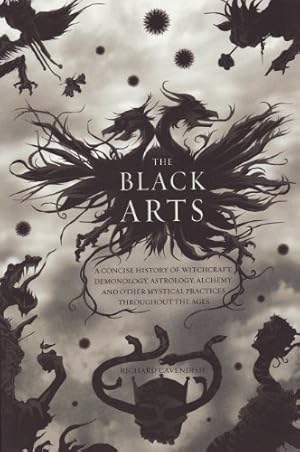 Immagine del venditore per The Black Arts: A Concise History of Witchcraft, Demonology, Astrology, and Other Mystical Practices Throughout the Ages (Perigee) by Cavendish, Richard [Paperback ] venduto da booksXpress