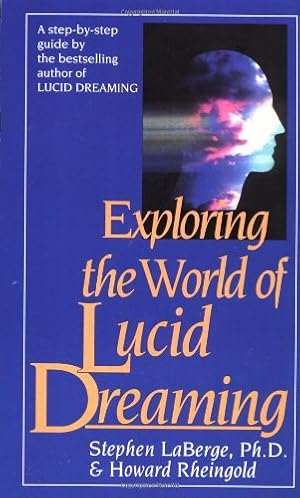 Seller image for Exploring the World of Lucid Dreaming by Stephen LaBerge, Howard Rheingold [Mass Market Paperback ] for sale by booksXpress
