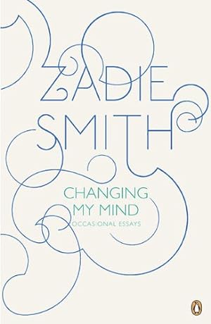 Imagen del vendedor de Changing My Mind: Occasional Essays by Smith, Zadie [Paperback ] a la venta por booksXpress
