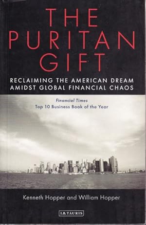 Seller image for Puritan Gift : Reclaiming the American Dream Amidst Global Financial Chaos for sale by GreatBookPrices