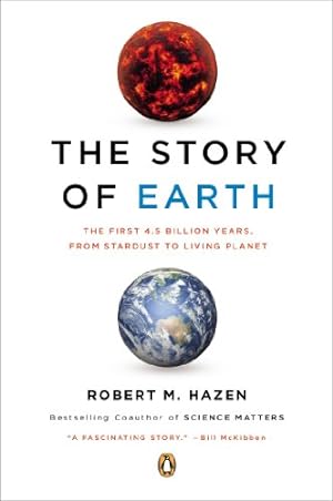 Seller image for The Story of Earth: The First 4.5 Billion Years, from Stardust to Living Planet by Hazen, Robert M. [Paperback ] for sale by booksXpress