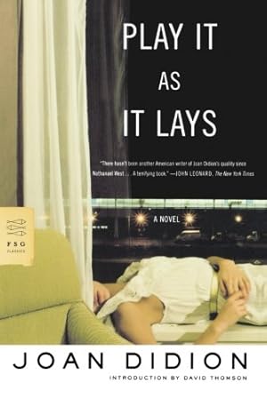 Seller image for Play It As It Lays: A Novel (FSG Classics) by Didion, Joan [Paperback ] for sale by booksXpress