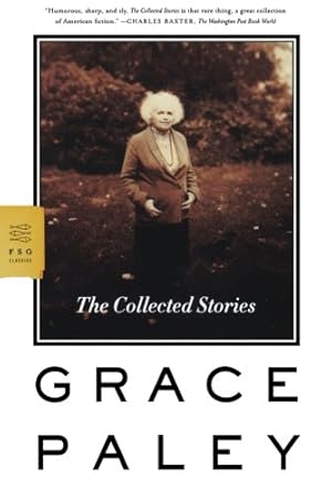 Immagine del venditore per The Collected Stories (FSG Classics) by Paley, Grace [Paperback ] venduto da booksXpress