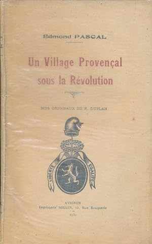 Image du vendeur pour Un village provenal sous la Rvolution mis en vente par LIBRAIRIE GIL-ARTGIL SARL