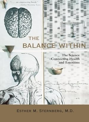 Immagine del venditore per The Balance Within: The Science Connecting Health and Emotions by Esther M. Sternberg [Paperback ] venduto da booksXpress