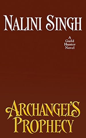 Seller image for Archangel's Prophecy (A Guild Hunter Novel) by Singh, Nalini [Mass Market Paperback ] for sale by booksXpress