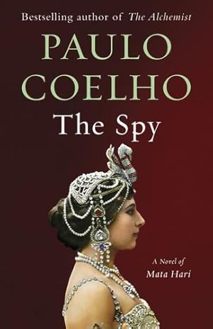 Seller image for The Spy: A Novel of Mata Hari (Vintage International) by Coelho, Paulo [Paperback ] for sale by booksXpress