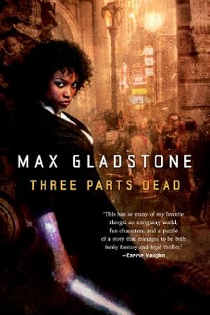 Imagen del vendedor de Three Parts Dead (Craft Sequence) by Gladstone, Max [Paperback ] a la venta por booksXpress