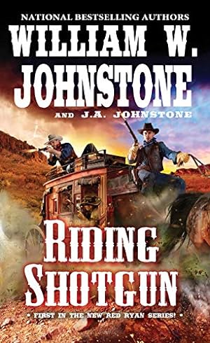 Seller image for Riding Shotgun (A Red Ryan Western) by Johnstone, William W., Johnstone, J.A. [Mass Market Paperback ] for sale by booksXpress